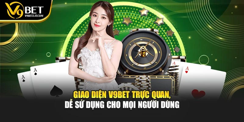 Giao diện V9BET trực quan, dễ sử dụng cho mọi người dùng