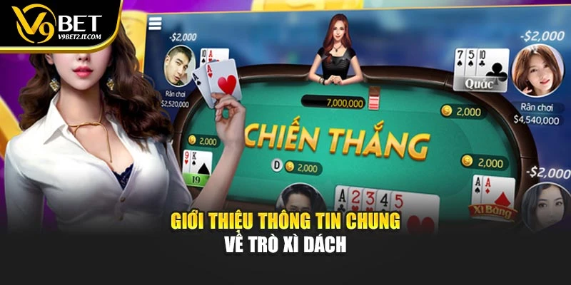 Giới thiệu thông tin chung về trò Xì Dách