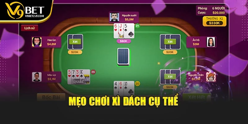 Mẹo chơi Xì Dách cụ thể