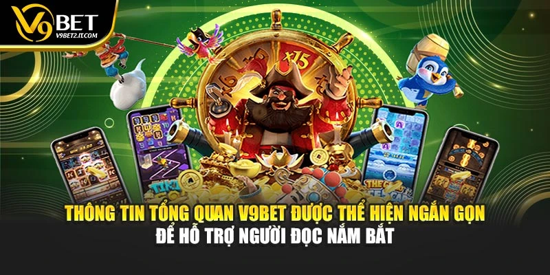 Thông tin tổng quan V9BET được thể hiện ngắn gọn để hỗ trợ người đọc nắm bắt
